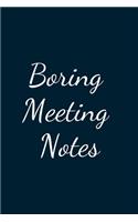 Boring Meeting Notes
