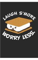 Laugh S'more Worry Less