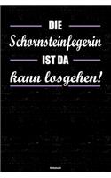 Die Schornsteinfegerin ist da kann losgehen! Notizbuch: Schornsteinfegerin Journal DIN A5 liniert 120 Seiten Geschenk