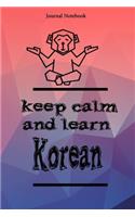 Keep Calm And Learn Korean Journal Notebook Sheet 9x6 Inches 120 Pages with bleed