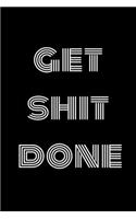 Get Shit Done