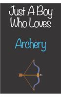 Just A Boy Who Loves Archery