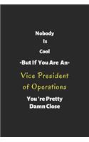 Nobody is cool but if you are a Vice President of Operations you're pretty damn close