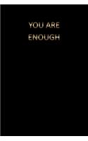You are enough: Blank unruled journal to write in