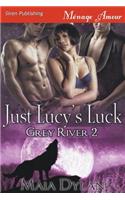 Just Lucy's Luck [Grey River 2] (Siren Publishing Menage Amour)