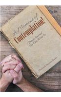 Moment of Contemplation! Prayer Journal You Can Write In