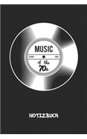 Music Of The 70s: NOTIZBUCH A5 Liniert Oldie Fans Schreibblock - Notizblock 120 Seiten 6x9 inch Tagebuch für Erwachsene - Hits der 70er Notizheft Best of 80er Hits Mu
