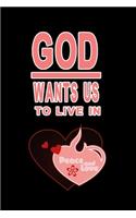 Notizbuch God wants us to live in peace and love (zweite Version)