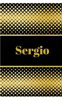 Sergio: Personalized Journal to write in Positive Thoughts, Work Ideas, Business for Men, Entrepreneurs gifts holidays