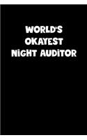 World's Okayest Night Auditor Notebook - Night Auditor Diary - Night Auditor Journal - Funny Gift for Night Auditor: Medium College-Ruled Journey Diary, 110 page, Lined, 6x9 (15.2 x 22.9 cm)