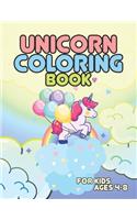 Unicorn Coloring Book for Kids Ages 4-8: Funny Unicorns Magical Creature World for Kids Creative