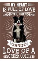 Border Collie: My heart is full of love, laughter. great gratitude journal for a border collie owner, border collie mum, dad any dog lovers dog walkers and dog fan