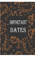 Important Dates: Notebook, Dairy for all Perfect size 6"X 9" and 100 lined pages