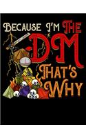 Because I'm The DM That's Why