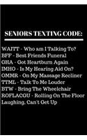 Seniors Texting Code Journal: Office Lined Blank Notebook Journal With A Funny Saying On The Outside