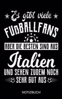 Es gibt viele Fußballfans aber die besten sind aus Italien und sehen zudem noch sehr gut aus