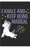 Exhale And Keep Being Magical