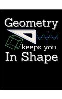 Geometry Keeps You In Shape: Math Teachers Aren't Mean We're Above Average: Math Notebook - Mathematician Journal - 5x5 Graph Paper For Students Teachers And Professors - 100 Bl