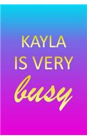 Kayla: I'm Very Busy 1 Year Daily Planner (12 Months) - Pink Custom First Name Letter K Personalized Cover - 2020 - 2021 - 365 Pages for Planning - January