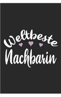 Weltbeste Nachbarin: Schönes Cooles Weltbeste Nachbarin Notizbuch - Planer - Tagebuch - DIN A5 - 120 Linierte Seiten - Lustiges Tolles Geschenk für Alle Coolen Nachbarin