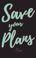 Save Your Plans