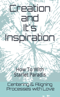 Creation and it's Inspiration: Aligning Processes