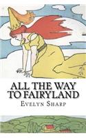 All the Way to Fairyland: Fairy Stories