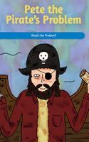 Pete the Pirate's Problem: What's the Problem?