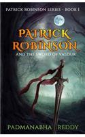 Patrick Robinson and the Sword of Valour: (1 Patrick Robinson)
