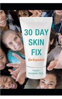 30 Day Skin Fix en Español