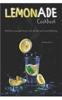 Lemonade Cookbook: Refreshing Lemonade Recipes That Are Easy and Super Refreshing