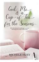 God, Me & a Cup of Tea for the Seasons