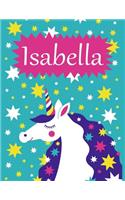 Isabella: Personalized Name Notebook/Journal for Girls with Unicorn (Personalised Birthday and Christmas Gifts)