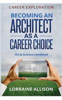 Becoming an Architect as a Career Choice