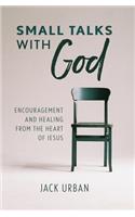 Small Talks With God