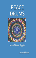 Peace Drums: Jesus Was a Hippie