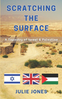 Scratching the Surface: A Tapestry of Israel & Palestine