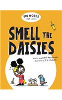 Big Words Small Stories: Smell the Daisies