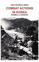 Combat Actions in Korea (Army Historical Series)