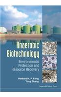 Anaerobic Biotechnology: Environmental Protection and Resource Recovery