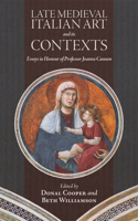 Late Medieval Italian Art and Its Contexts