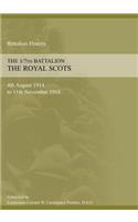 1/7th BATTALION THE ROYAL SCOTS 4th August 1914 to 11 November 1918: (English)