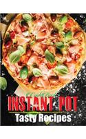 Cookbook Instant Pot Tasty Recipes: Ultimate Basically Cooking Anything Easy Recipes for Fast & Healthy Meals