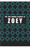Yup. This Journal Belongs to Zoey: Blank Lined Name Notebook to Write in for Zoey