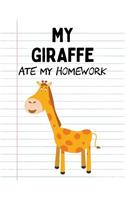 My Giraffe Ate My Homework: Funny Blank Lined Notebook - Giraffe