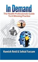 In Demand: The Health Professionals Guide to a Winning Practice