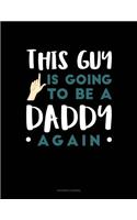 This Guy Is Going to Be a Daddy Again: (Accounts Journal)