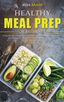 Healthy Meal Prep for Beginners