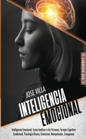 Inteligencia Emocional 7 en 1: Inteligencia Emocional, Como Analizar a las Personas, Terapia Cognitivo Conductual, Psicología Oscura, Estoicismo, Manipulación, Eneagrama