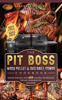 The PIT BOSS Wood Pellet and Gas Grill Combo Cookbook 2021-2022